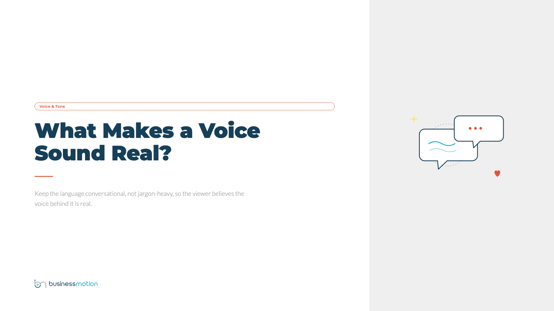 What makes a voice sound real — keep the language conversational, not jargon-heavy